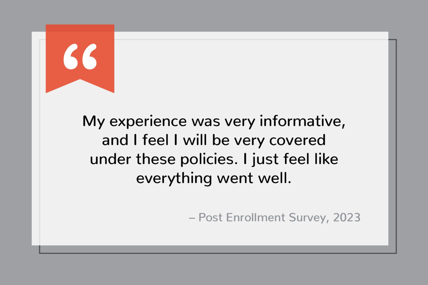A quote from the post enrollment survey.